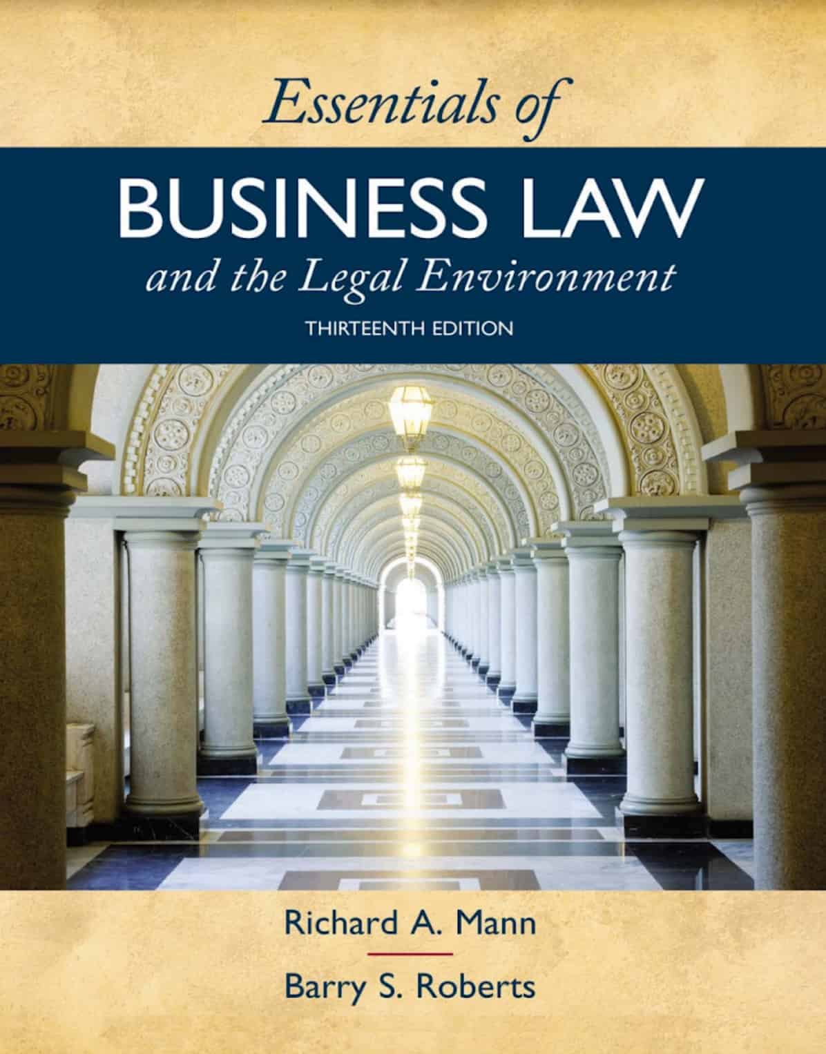 Essentials Of Business Law And The Legal Environment (13th Edition