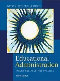 Educational Administration: Theory; Research; and Practice (9th edition)