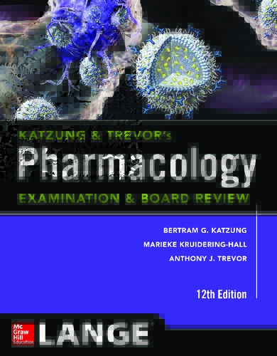 Katzung & Trevor’s Pharmacology Examination and Board Review (12th Edition)