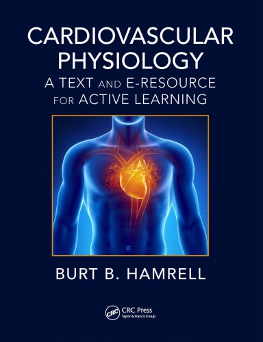 Cardiovascular Physiology: A Text and E-Resource for Active Learning