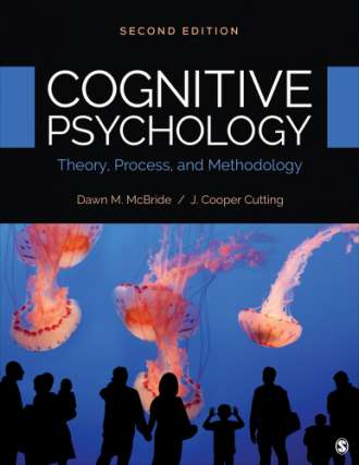 Cognitive Psychology: Theory; Process and Methodology (2nd Edition)