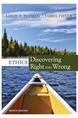 Ethics: Discovering Right and Wrong (8th Edition)