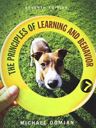 The Principles of Learning and Behavior (7th Edition)