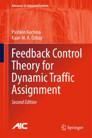 Feedback Control Theory for Dynamic Traffic Assignment: Advances in Industrial Control (2nd Edition)