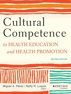 Cultural Competence in Health Education and Health Promotion (2nd Edition)