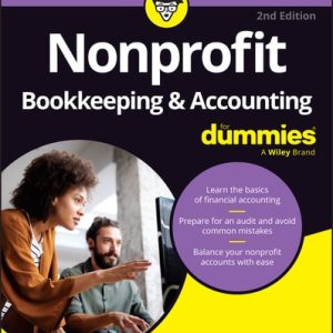 Nonprofit Bookkeeping & Accounting For Dummies (2nd Edition)