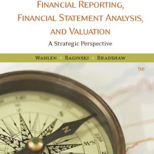 Financial Reporting; Financial Statement Analysis and Valuation (9th Edition)