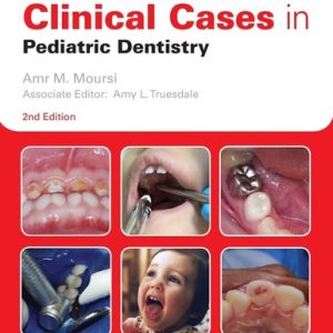 Clinical Cases in Pediatric Dentistry (2nd Edition)