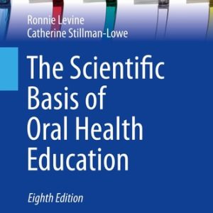 The Scientific Basis of Oral Health Education (8th Edition)