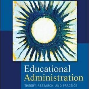 Educational Administration: Theory; Research; and Practice (9th edition)
