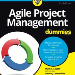 Agile Project Management For Dummies (3rd Edition)