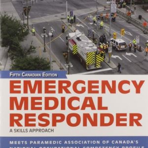Emergency Medical Responder: A Skills Approach (Canadian Edition) (A Skills Approach (Canadian Edition))