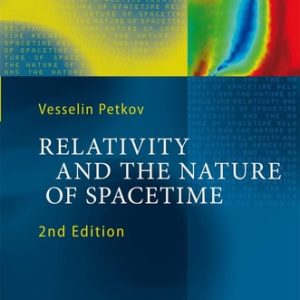 Relativity and the Nature of Spacetime (2nd Edition)