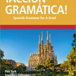 ¡Acción Gramática! Fourth Edition (Spanish Grammar for A Level)
