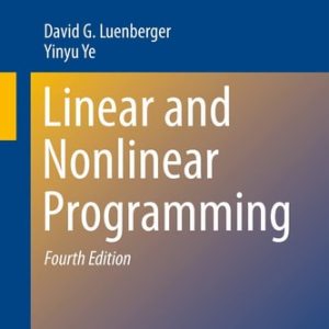 Linear and Nonlinear Programming (4th Edition)