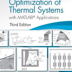 Design and Optimization of Thermal Systems with MATLAB Applications (3rd Edition)