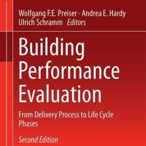 Building Performance Evaluation (From Delivery Process to Life Cycle Phases) (2nd Edition)