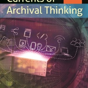 Currents of Archival Thinking (2nd Edition)