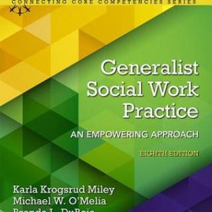 Generalist Social Work Practice: An Empowering Approach (8th Edition)