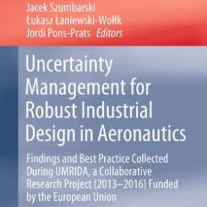 Uncertainty Management for Robust Industrial Design in Aeronautics: Findings and Best Practice Collected During UMRIDA