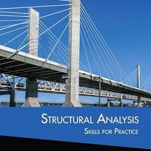 Structural Analysis: Skills for Practice (1st Edition)