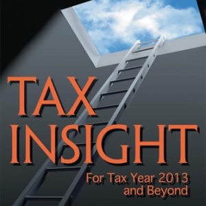 Tax Insight (For Tax Year 2013 and Beyond) (2nd Edition)