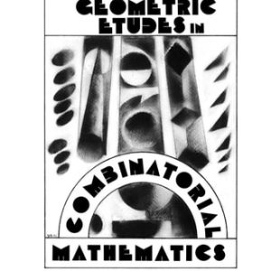 Geometric Etudes in Combinatorial Mathematics (2nd Edition)