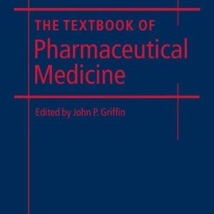 The Textbook of Pharmaceutical Medicine (6th Edition)