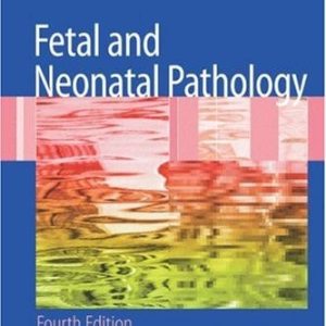 Fetal and Neonatal Pathology (4th Edition)