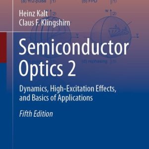 Semiconductor Optics 2 (Dynamics, High-Excitation Effects, and Basics of Applications) (5th Edition)