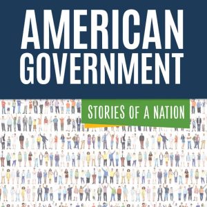 American Government: Stories of a Nation
