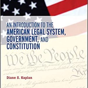 An Introduction to the American Legal System; Government; and Constitutional Law- eBook