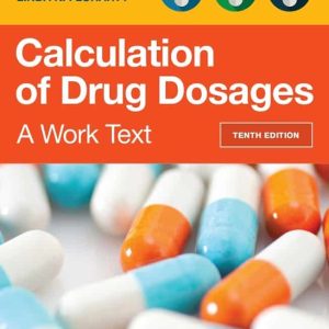 Calculation of Drug Dosages: A Work Text (10th edition)