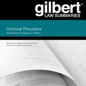 Gilbert Law Summary on Criminal Procedure (19th Edition) – (Gilbert Law Summaries)