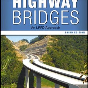 Design of Highway Bridges: An LRFD Approach (3rd Edition)