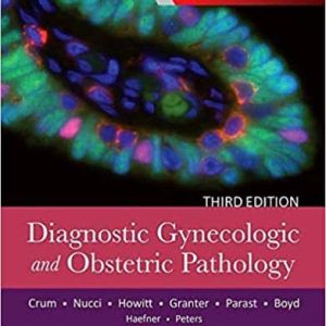 Diagnostic Gynecologic and Obstetric Pathology (3rd Edition)
