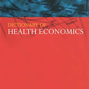 Dictionary of Health Economics