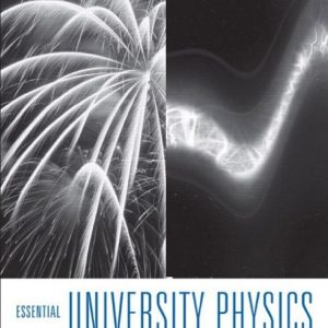 Essential University Physics (3rd Edition) – Volume 1 & 2