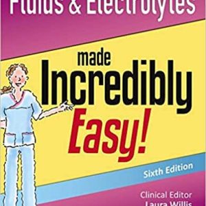 Fluids and Electrolytes Made Incredibly Easy (6th Edition)