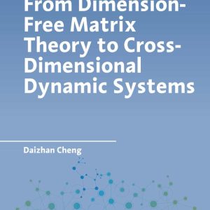 From Dimension-Free Matrix Theory to Cross-Dimensional Dynamic Systems