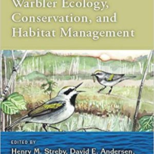 Golden-winged Warbler Ecology; Conservation; and Habitat Management
