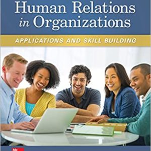 Human Relations in Organizations: Applications and Skill Building (10th Edition)