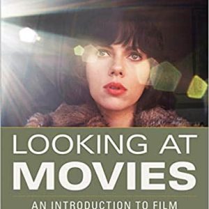 Looking at Movies: An Introduction to Film (5th Edition)