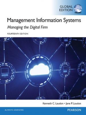 Management Information Systems ; Managing the Digital Firm (14th Edition)