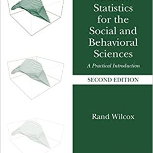 Modern Statistics for the Social and Behavioral Sciences: A Practical Introduction (2nd Edition)