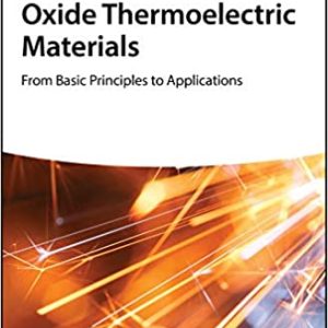 Oxide Thermoelectric Materials: from Basic Principles to Applications