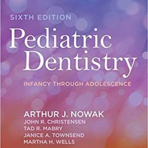 Pediatric Dentistry: Infancy through Adolescence (6th Edition)