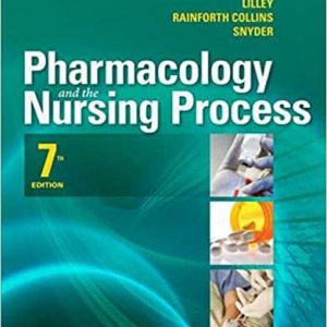 Pharmacology and the Nursing Process (7th Edition)