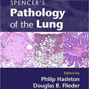 Spencer’s Pathology of the Lung (6th Edition) – 2 Part Set