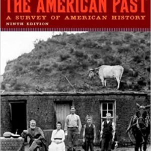 The American Past: A Survey of American History (9th Edition )